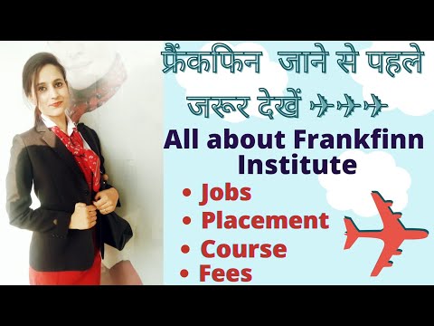 #Frankfinn Institute Of Air Hostess Training, Everything You Need To Know, Fees, Placement Interview