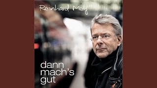 Miniatura de vídeo de "Reinhard Mey - Dann mach's gut"