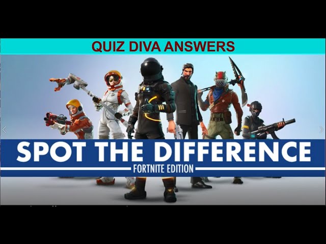 udpege Kunstneriske Foster Spot the Difference Fortnite Edition Quiz Answers | Quiz Diva Spot the  Difference Fortnite Answers - YouTube