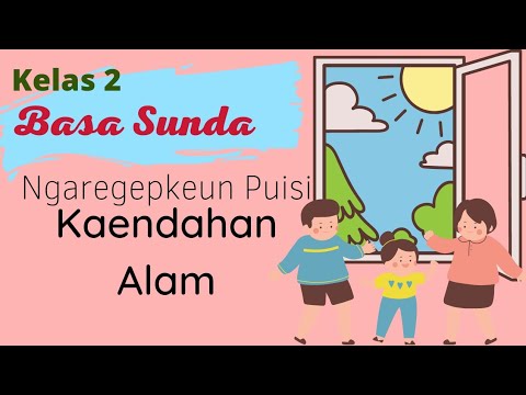 Ngaregepkeun Puisi Kaendahan Alam Lingkungan Alam Basa Sunda Kelas 2 Bdr Pjj Youtube