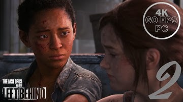 The Last of Us Part I - DLC LEFT BEHIND Walkthrough | Part 2 ENDING | [4K 60FPS PC] - No Commentary