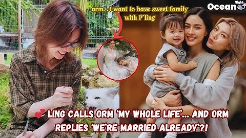 💞 Ling Calls Orm ‘My Whole Life’… and Orm Replies ‘We’re Married Already’?! 💍 #lingorm #gl 