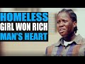 Homeless girl won rich man