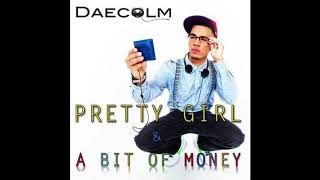 Watch Daecolm Pretty Girl  A Bit Of Money video
