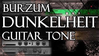 DUNKELHEIT Guitar Tone - BURZUM Guitar Rig 5 Tutorial chords
