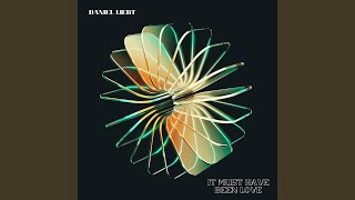 It Must Have Been Love - Daniel Liebt