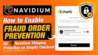 How to Enable Fraud Order Prevention for Navidium Shipping Protection on Shopify Checkout 2026