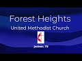 Forest Heights United Methodist Church     March 13, 2022