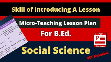 Social Science Micro-Teaching Lesson Plan | Skill of Introducing A Lesson | B.Ed. Micro Lesson Plan