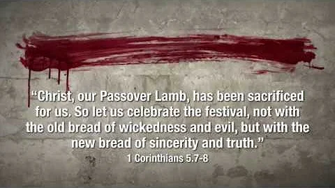 Christ, Our Passover Lamb (1 Corinthians 5.7-8)