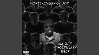 Wasn't Chosen Way Back (feat. 134GEE & YBC JAYY)