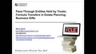 Pass-Through Entities Held by Trusts; Formula Transfers in Estate Planning; Business Gifts