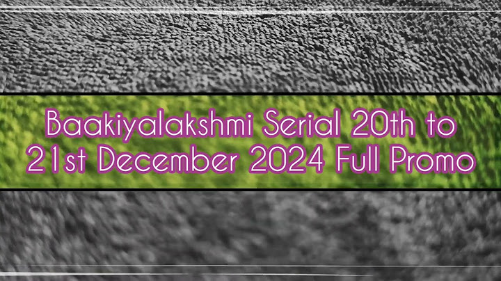 Baakiyalakshmi Serial 20th to 21st December 2024 Full Promo