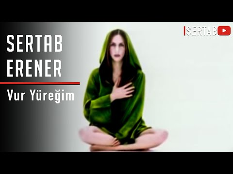 Sertab Erener - Vur Yüreğim