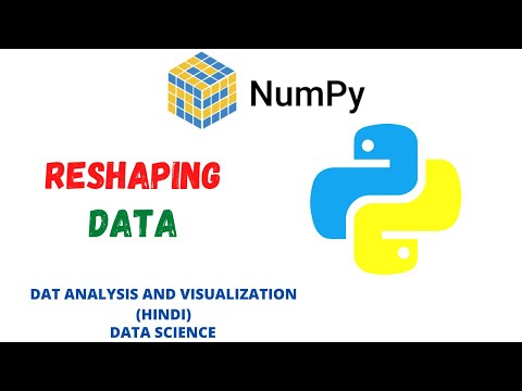Numpy Tutorial: Reshaping Data