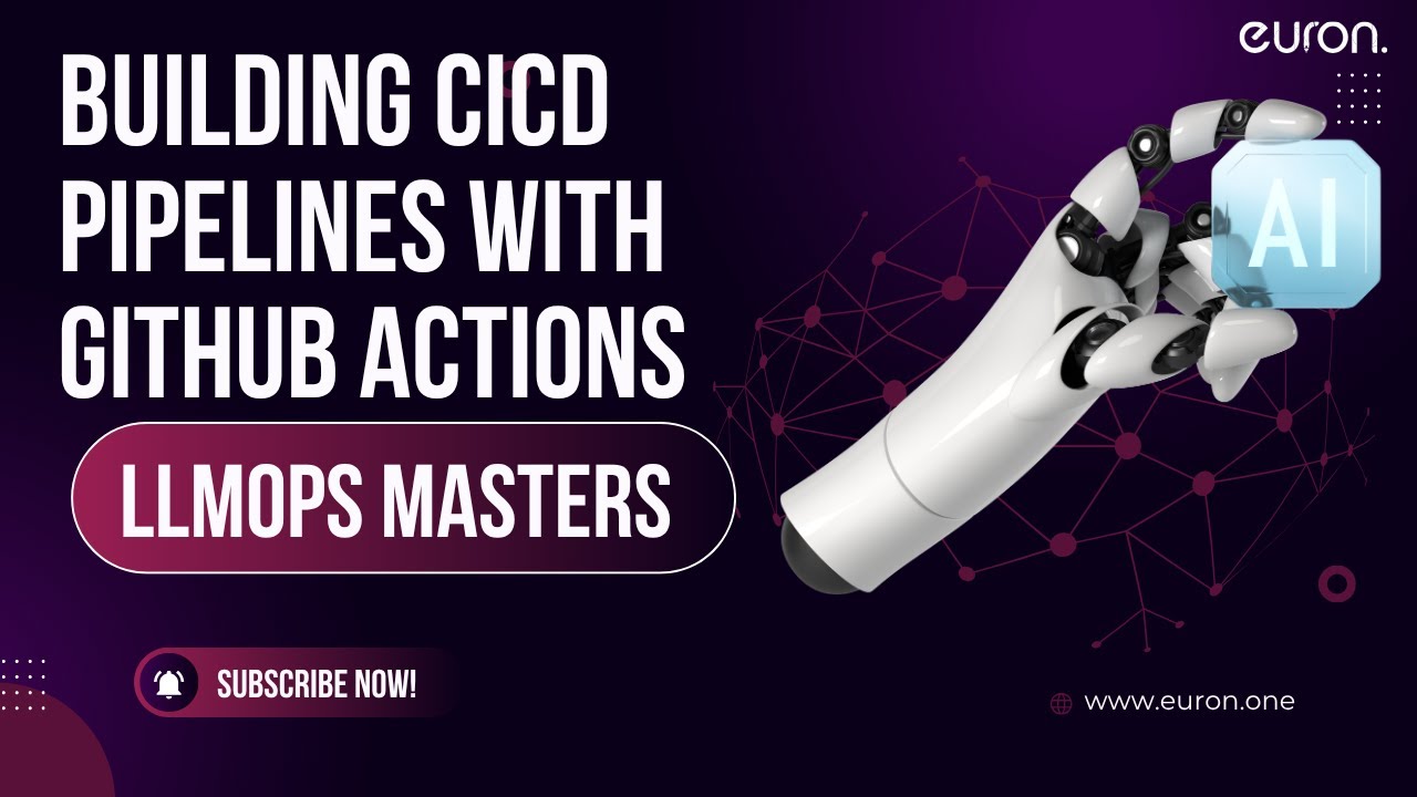 Building CICD Pipelines with GitHub Actions | LLMops Masters | Euron ...