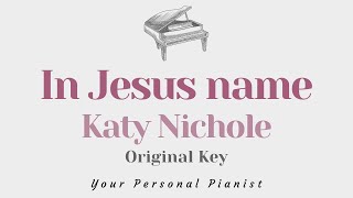 Video thumbnail of "In Jesus Name (God of Possible) - Katy Nichole (Piano Karaoke) -  Instrumental Cover with Lyrics"