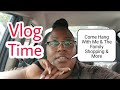 Vlog: Shopping &amp; Hanging With The Family