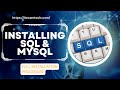 Installing SQL and MySql