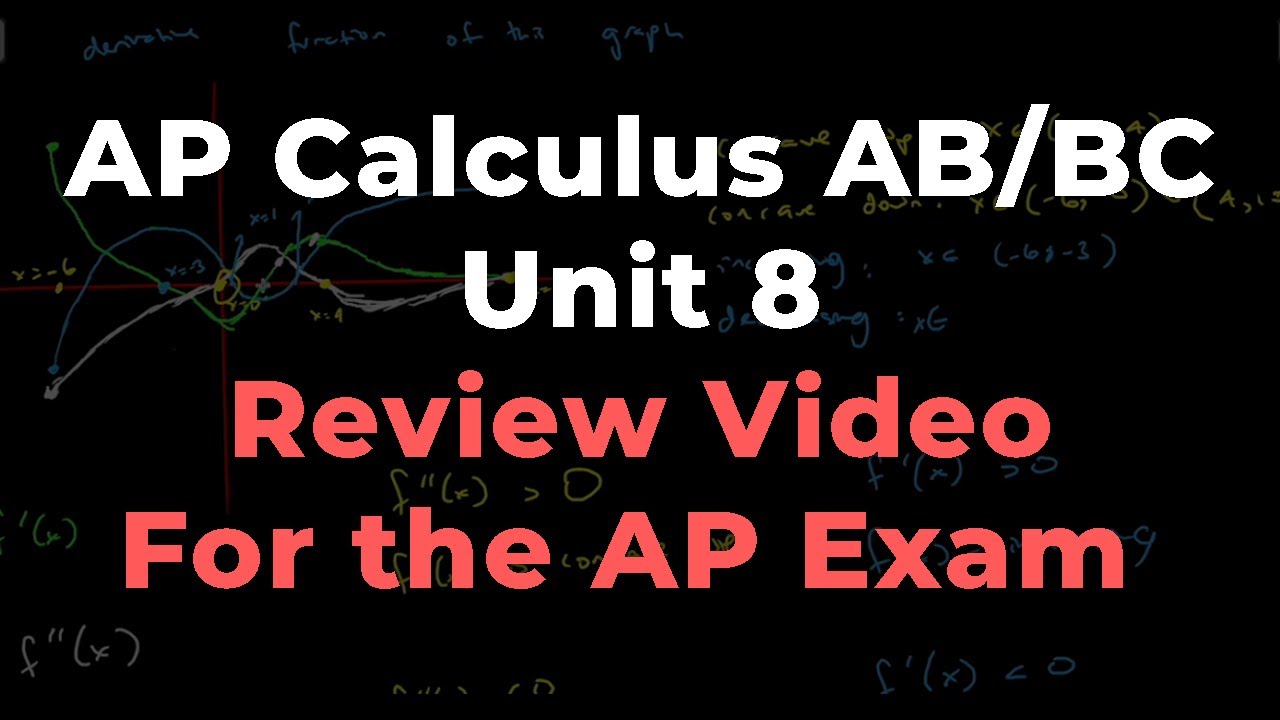 AP Calculus AB / BC Unit 8 (Review for AP Exam)