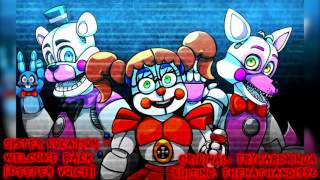 Sister Location - Welcome Back [Deeper Voice]