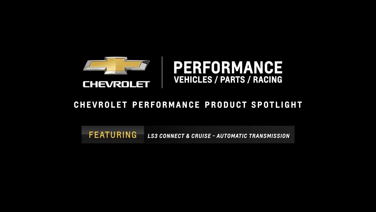 Chevrolet Performance - LS3 Connect & Cruise - Information & Specs