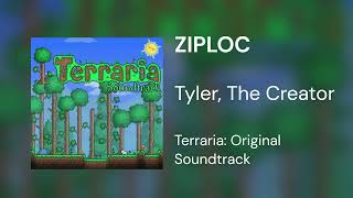 ZIPLOC - Terraria: Original Soundtrack (by Tyler, The Creator)