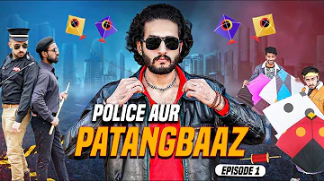 Police aur PatangBaaz Episode 1 | Police Raid Kite flying |Basant video| MAKAR SANKRANTI PatangBaazi