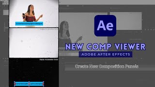 New comp viewer in After Effects | Quick Tip 2023