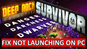 How To Fix Deep Rock Galactic Survivor Not Launching or Won