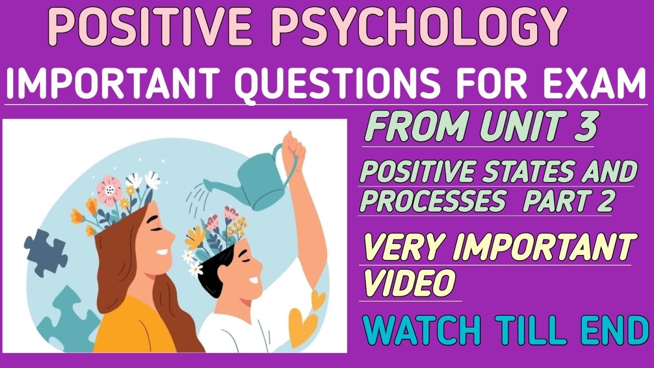 Positive psychology unit 3 important questions