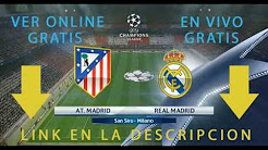 UEFA CHAMPIONS LEAGUE: Real Madrid vs Atletico Madrid - GRATIS en Vivo!