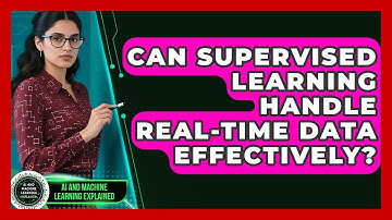 Can Supervised Learning Handle Real-Time Data Effectively? | AI and Machine Learning Explained News