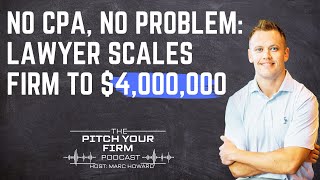 No CPA, No Problem: Lawyer Scales Accounting Firm to $4M