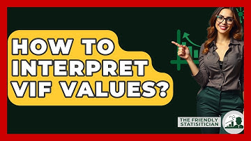 How To Interpret VIF Values? - The Friendly Statistician