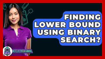 Finding Lower Bound Using Binary Search? - Next LVL Programming