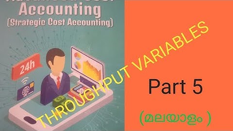 THROUGHPUT ACCOUNTING -PART5 Mcom 2nd Semester.