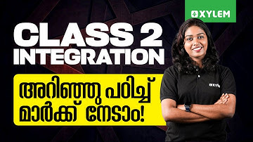 Class 2 Integration | അറിഞ്ഞു പഠിച്ച് മാർക്ക്‌ നേടാം!!! | Xylem Class 2