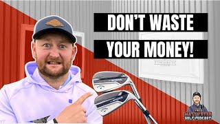 Buying New Clubs Is Pointless!  The Matt Fryer Golf Podcast Ep3