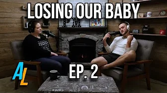 Losing Our Baby | Alright, Look Ep. 2
