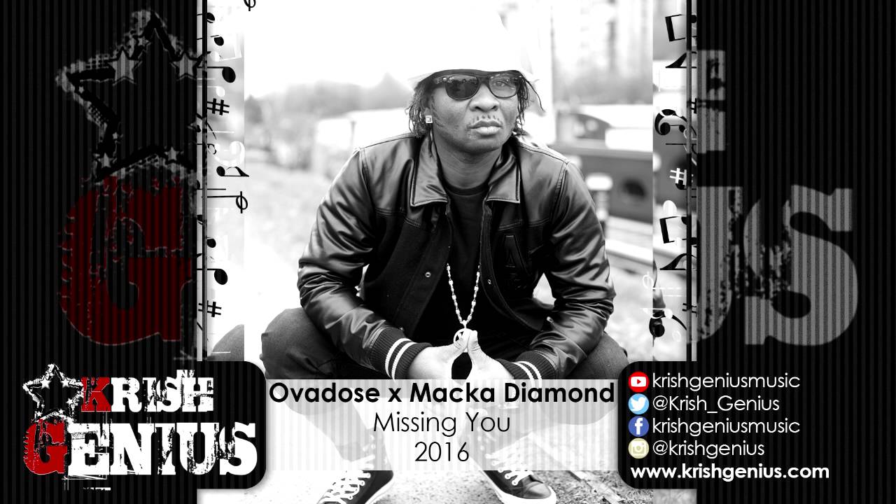 Ovadose x Macka Diamond - Missing You - April 2016 - YouTube