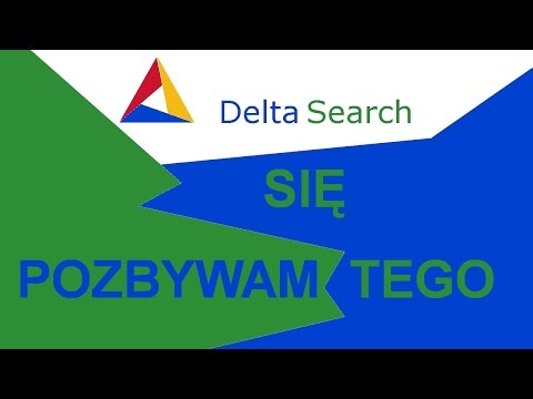 Jak usunąć wirus Delta Search. (Poradnik.)