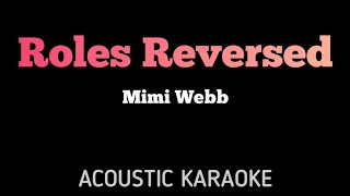 Mimi Webb - Roles Reversed | Acoustic Karaoke