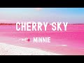 中英歌詞 G I DLE 민니 MINNIE Cherry Sky Lyrics 有點熱辣 有點苦樂參半 一旦嘗到天堂的滋味 你就不想離開 中英歌詞 G I DLE 민니 MINNIE Cherry Sky Lyrics 有點熱辣 有點苦樂參半 一旦嘗到天堂的滋味 你就不想離開