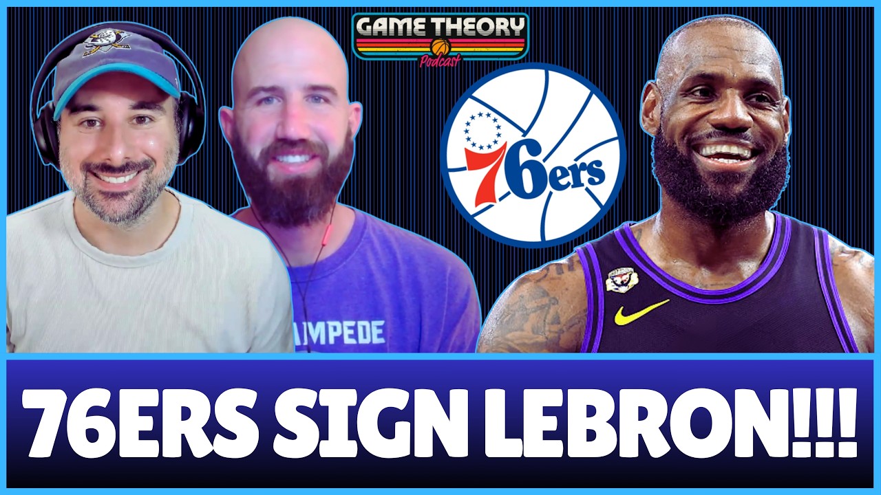 LeBron James Chooses Philly! What this means for 76ers, Warriors, Cavs, Heat? | Game Theory Podcast