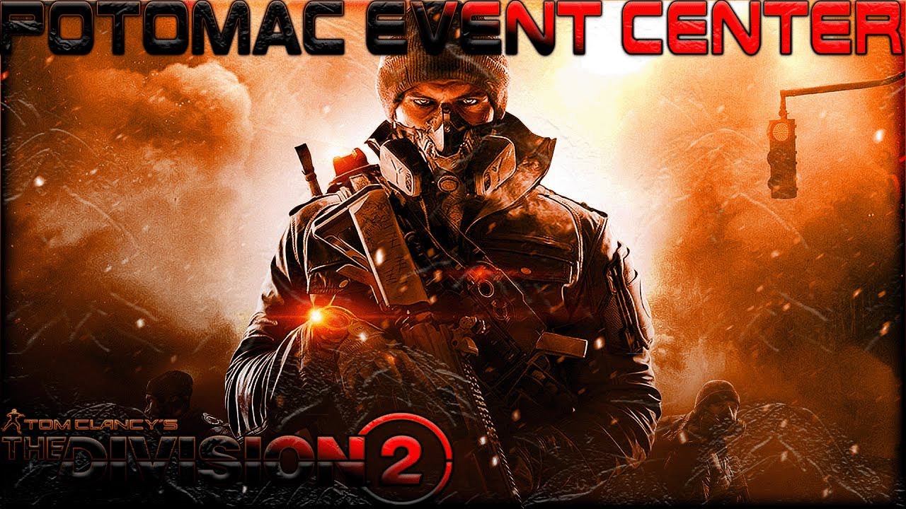 The Division 2 Walkthrough Gameplay Part 13 Potomac Event Center - YouTube