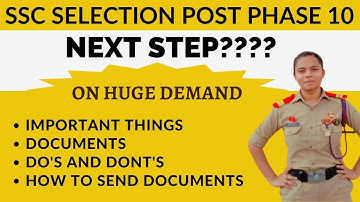 SSC SELECTION POST PHASE 10 NEXT PROCESS DOCUMENTS