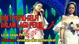 DUET PUTRI ISNARI \u0026 SELFI DALAM LAGU PERIH