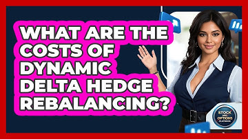 What Are The Costs Of Dynamic Delta Hedge Rebalancing?