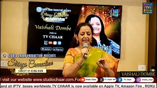 STRING CONNECTION SECOND SESSION WITH  VAISHALI DOMBE  ON TV CHAAR